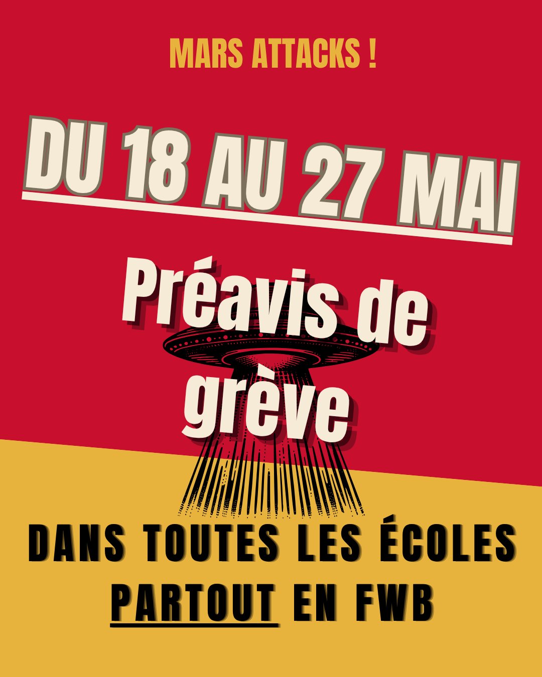 Mars Attacks! — Préavis de grève du 18 au 27 mai, dans toutes les écoles, partout en FWB